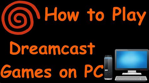 play dreamcast games on pc.